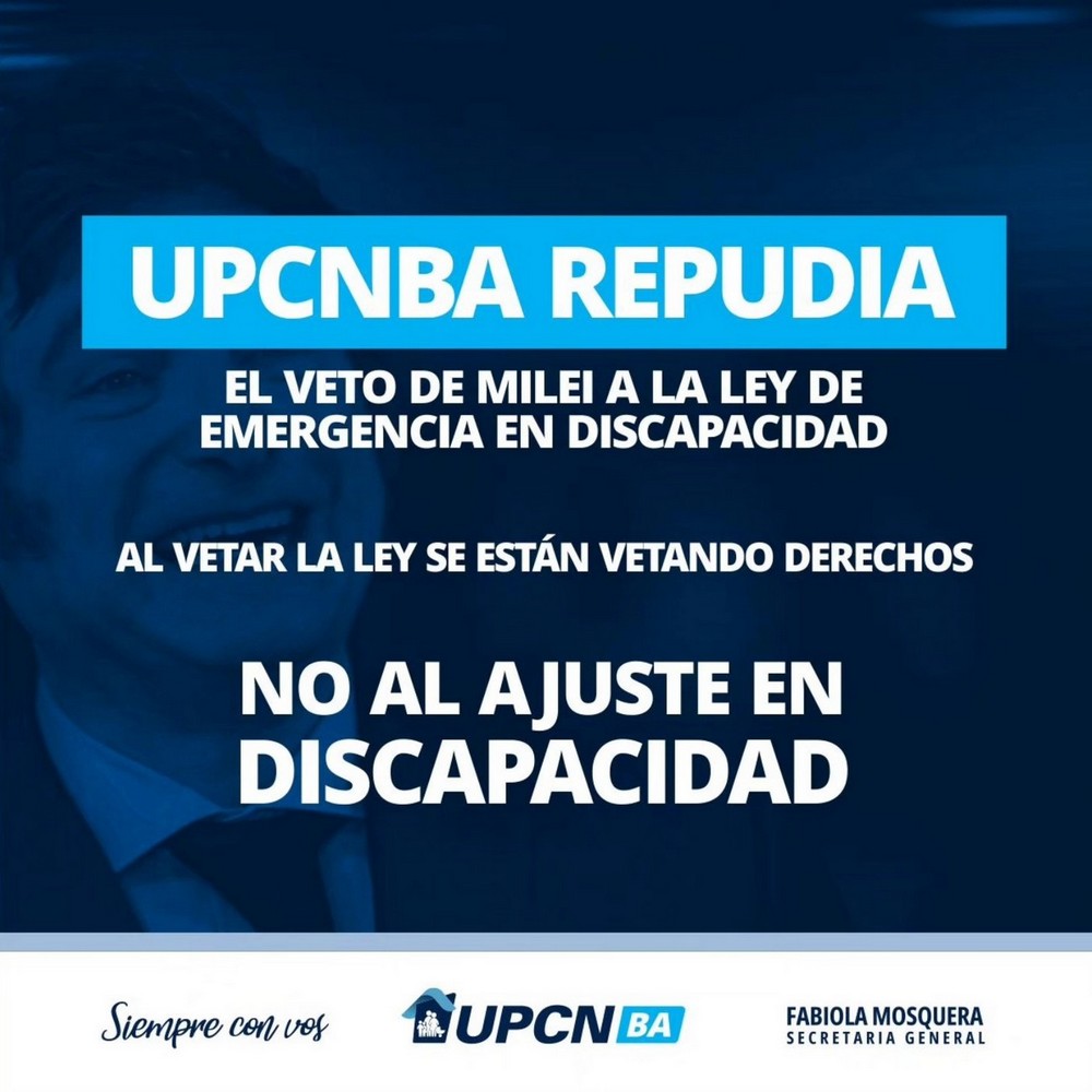 UPCNBA repudia el veto de Milei a la ley de Emergencia en Discapacidad